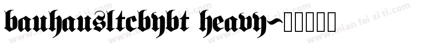 bauhausltcbybt heavy字体转换